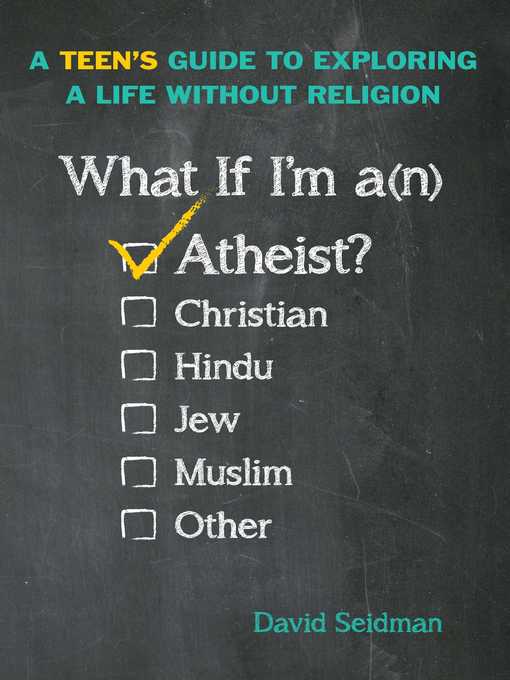 Title details for What If I'm an Atheist? by David Seidman - Wait list